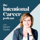 The Intentional Career Podcast