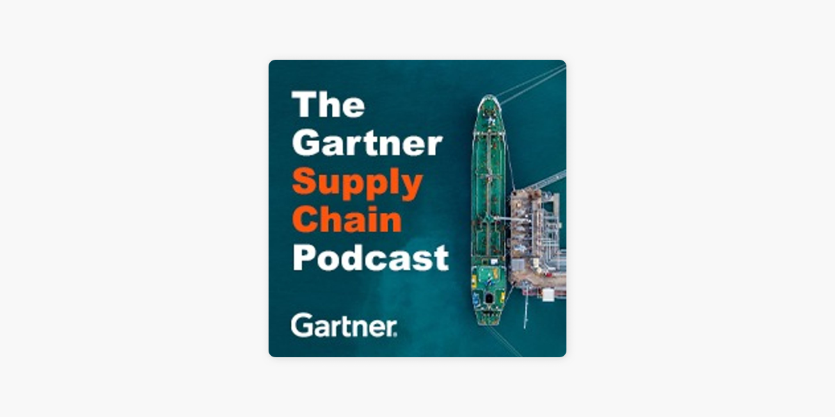 The Gartner Supply Chain Podcast on Apple Podcasts