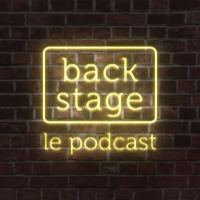 Backstage, le podcast