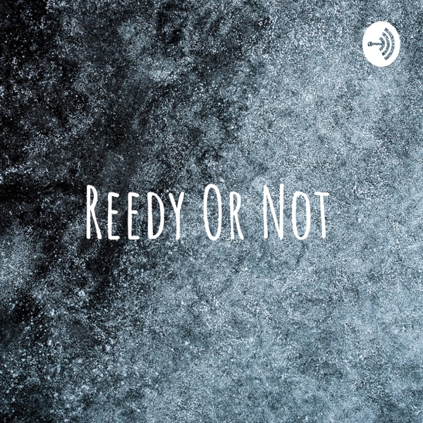 Reedy Or Not Artwork