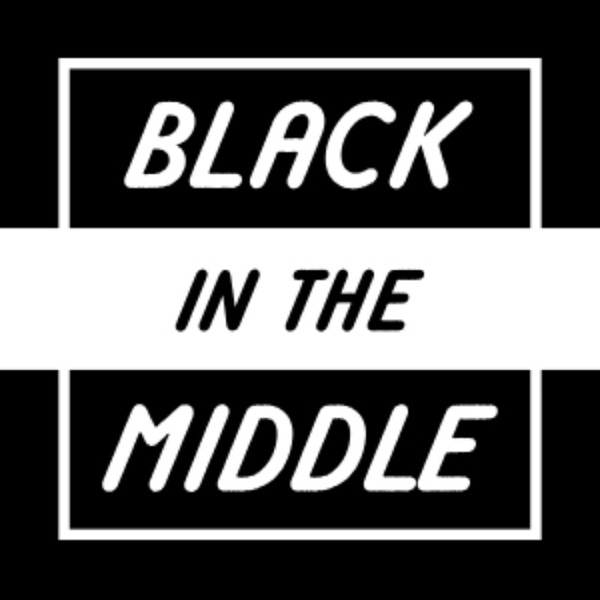 Black in the Middle
