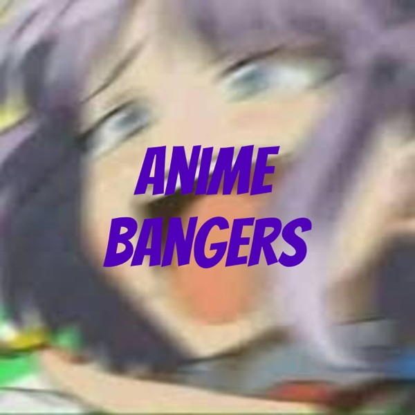 Anime Bangers Artwork