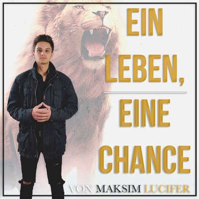 Ein Leben, Eine Chance! Die Show mit Maksim Lucifer