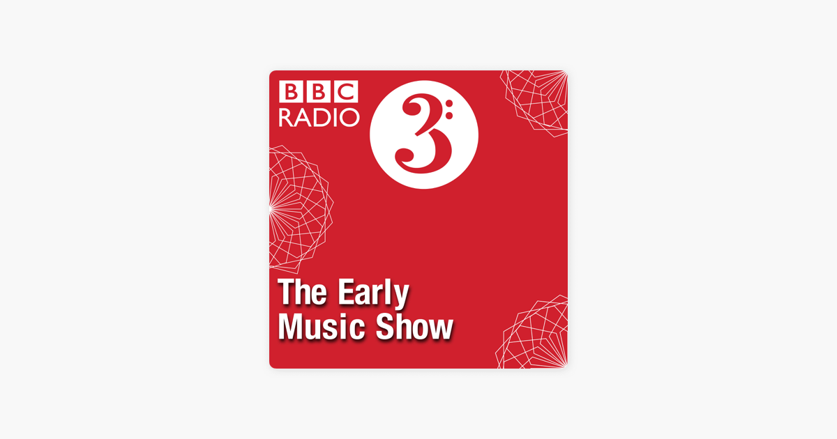 The Early Music Show on Apple Podcasts