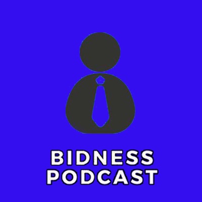 Bidness Podcast