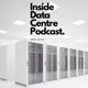 Inside Data Centre Podcast 