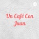 Un Café Con Juan