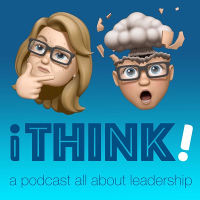 iThink - A Podcast All About Leadership