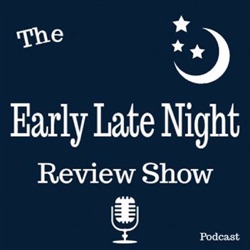 The Early Late Night Review Show