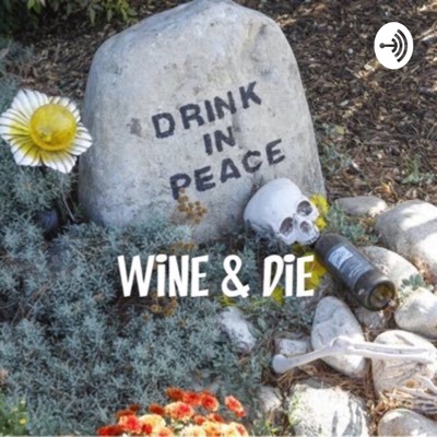 Wine & Die