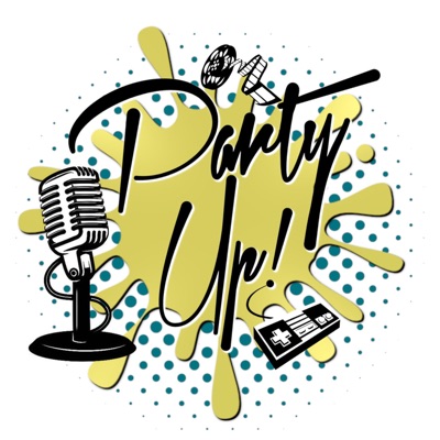 The PARTY UP! Podcast