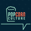 Popcorn Culture - J and Ben Carlin