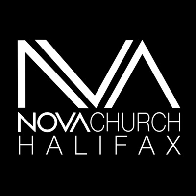 Nova Church Halifax Podcast Nova Church Halifax Podcast