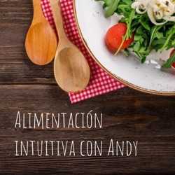 Alimentación intuitiva con Andy