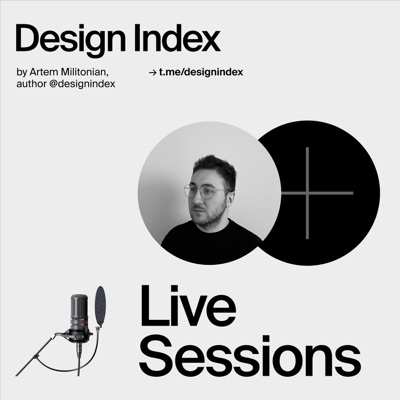 Design Index Live Sessions:Artem Militonian