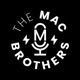 The Mac Brothers Podcast
