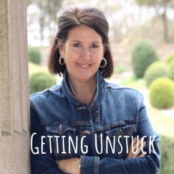 Getting Unstuck, 02/22/21, Ep. 26: 