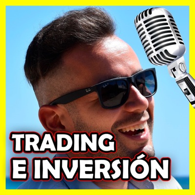Podcast Trading e Inversión Podcast Trading e Inversión
