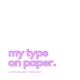 My type on paper