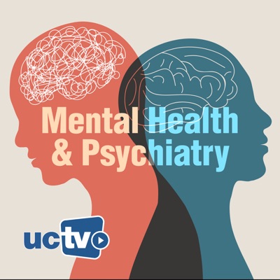 Mental Health and Psychiatry (Audio):UCTV