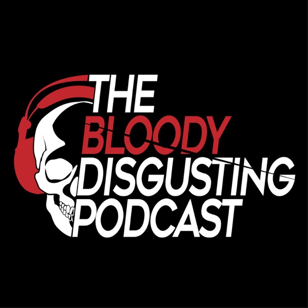 The Bloody Disgusting Podcast Artwork