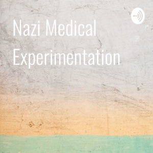 Nazi Medical Experimentation