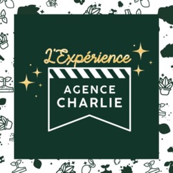 L'Expérience Agence Charlie 