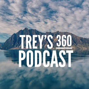 Trey's 360 Podcast