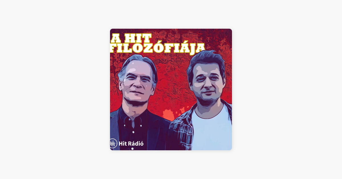 A hit filozófiája - Hit Rádió Podcast on Apple Podcasts