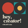 Hey, Creator! - Jeff Goins