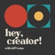 Hey, Creator!