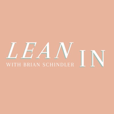 Lean In with Brian Schindler