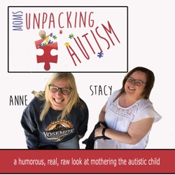 The Moms Unpacking Autism Podcast