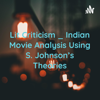 Lit Criticism _ Indian Movie Analysis Using S. Johnson's Theories - AU19 0023 MUGDHA PRABHUGAONKAR DM EngHist
