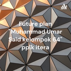 Future plan "Muhammad Umar Said kelompok 64" pplk itera