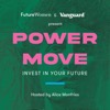 Power Move: Invest in your future