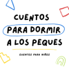 Cuentos para dormir a los peques - Ana Karen