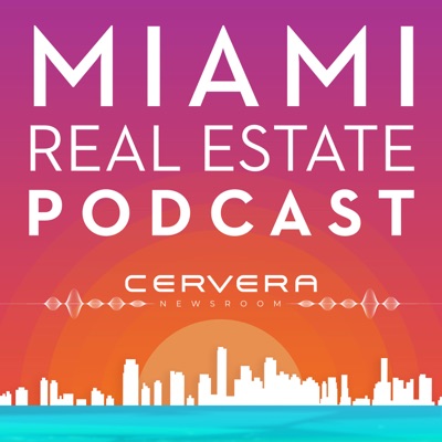 Miami Real Estate Podcast Miami Real Estate Podcast