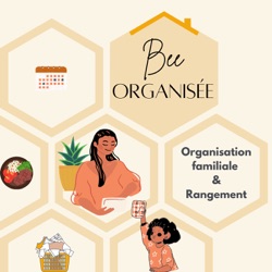 Bee Organisée - Organiser sa maison et sa vie
