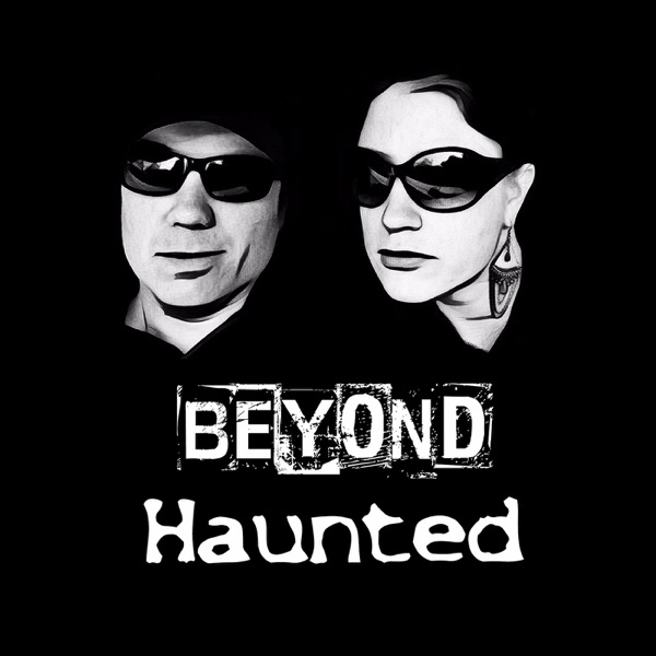 Beyond Haunted