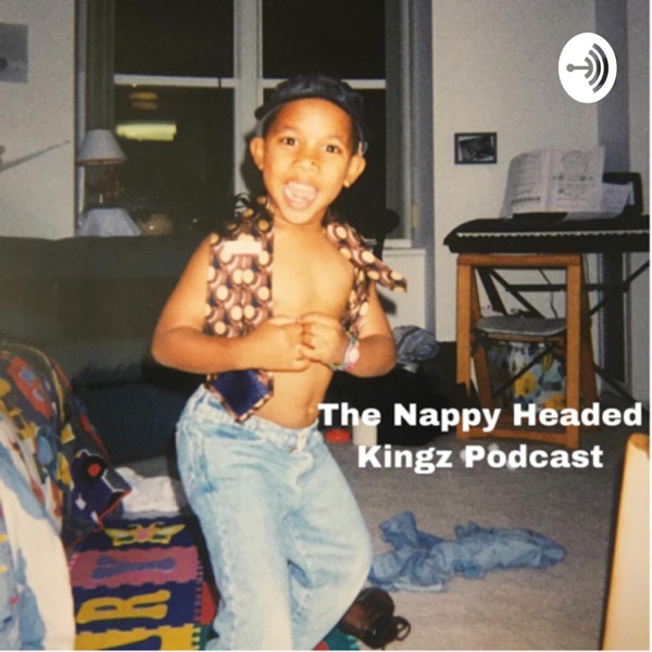 NappyHeadedKingz Podcast