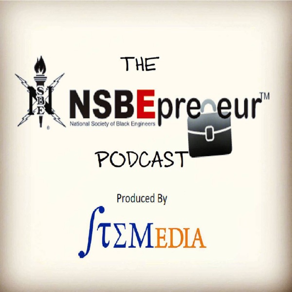 NSBEpreneur Podcast, produced by STEMedia