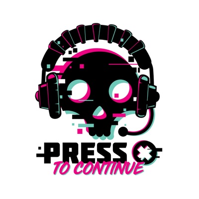 Press X To Continue:PXTC Podcast