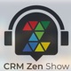 CRM ZEN SHOW Episode 305