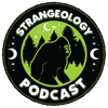 Strangeology Podcast: Exploring the World of Weird - Jeff Foran