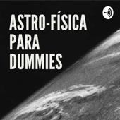 ASTRO-FÍSICA PARA DUMMIES - Juan Jose Castaño Delgado