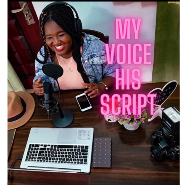 My Voice, HIS Script