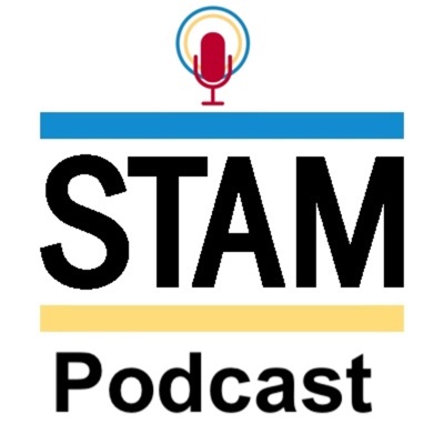 The STAM Podcast