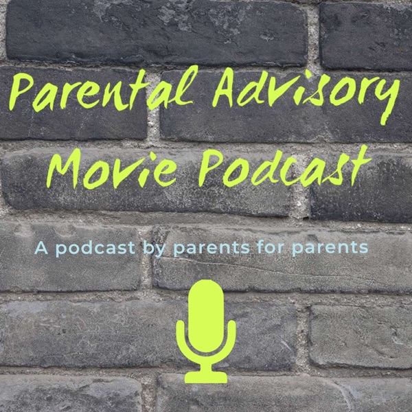 Parental Advisory Movie Podcast Artwork