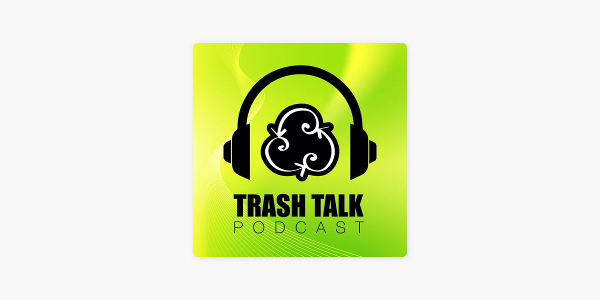 Trash Talks Ed Podcast
